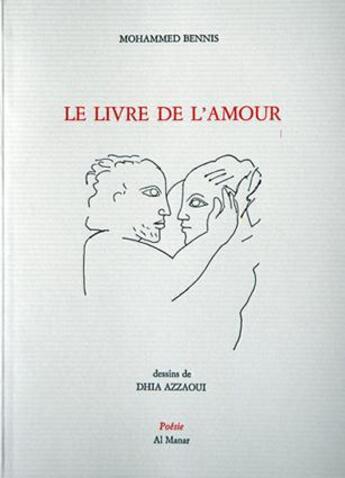 Couverture du livre « Le livre de l'amour » de Mohammed Bennis aux éditions Al Manar