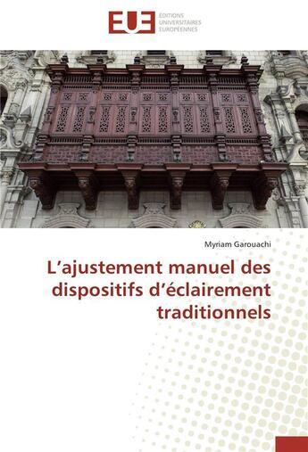 Couverture du livre « L ajustement manuel des dispositifs d eclairement traditionnels » de Garouachi-M aux éditions Editions Universitaires Europeennes