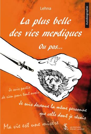 Couverture du livre « La plus belle des vies merdiques ou pas » de Lehna aux éditions Sydney Laurent