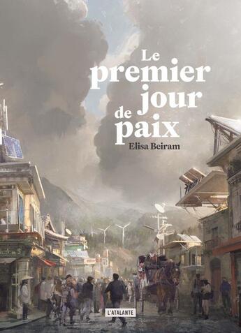 Couverture du livre « Le premier jour de paix » de Elisa Beiram aux éditions L'atalante