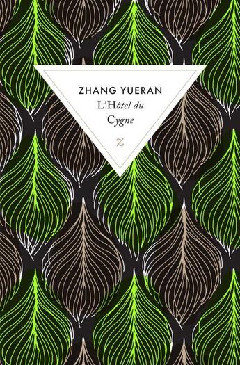 Couverture du livre « L'hôtel du cygne » de Zhang Yueran aux éditions Zulma