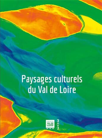 Couverture du livre « Paysages culturels du Val de Loire » de  aux éditions Revue 303