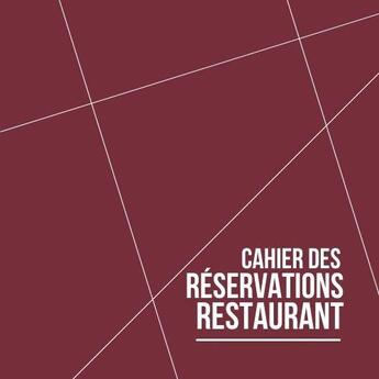 Couverture du livre « Cahier des reservations restaurant - cahier pour noter les reservations de vos clients agenda des » de  aux éditions Gravier Jonathan