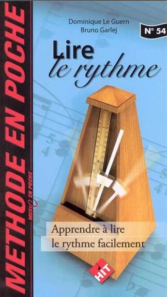 Couverture du livre « Lire le rythme » de Bruno Garlej et Dominique Le Guern aux éditions Hit Diffusion