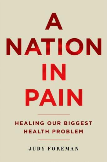 Couverture du livre « A Nation in Pain: Healing our Biggest Health Problem » de Foreman Judy aux éditions Oxford University Press Usa