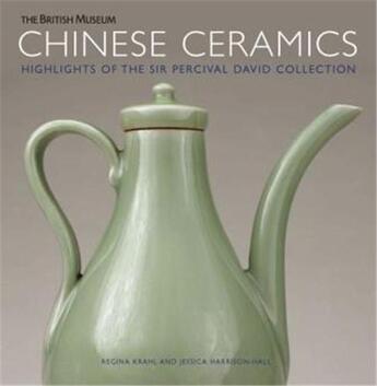 Couverture du livre « Chinese ceramics highlights of the sir pecival david collection » de Krahl Regina aux éditions British Museum
