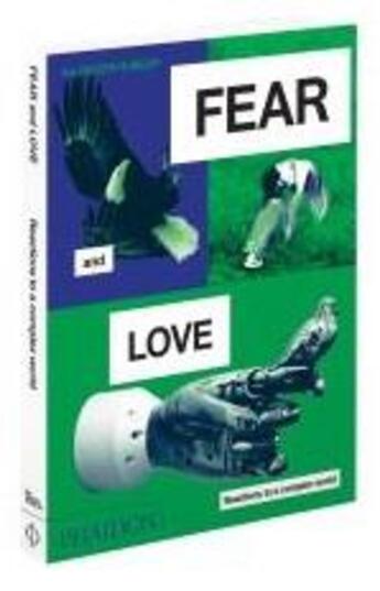 Couverture du livre « Fear and love - reactions to a complex world » de Mcguirk Justin aux éditions Phaidon Press