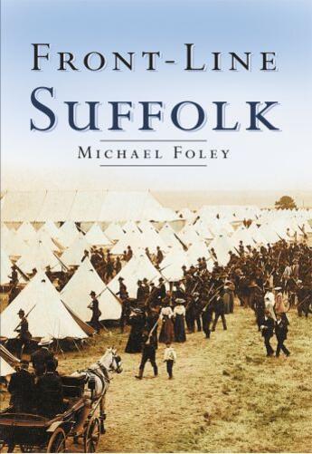 Couverture du livre « Front-Line Suffolk » de Foley Michael aux éditions History Press Digital