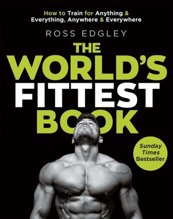 Couverture du livre « THE WORLD''S FITTEST BOOK - THE SUNDAY TIMES BESTSELLER FROM THE STRONGMAN SWIMMER » de Ross Edgley aux éditions Sphere