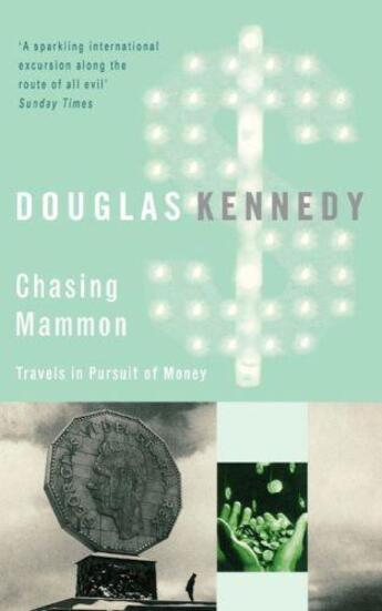 Couverture du livre « Chasing Mammon » de Douglas Kennedy aux éditions Little Brown Uk