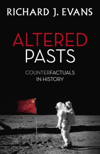 Couverture du livre « Altered Pasts » de Richard J. Evans aux éditions Little Brown Book Group Digital