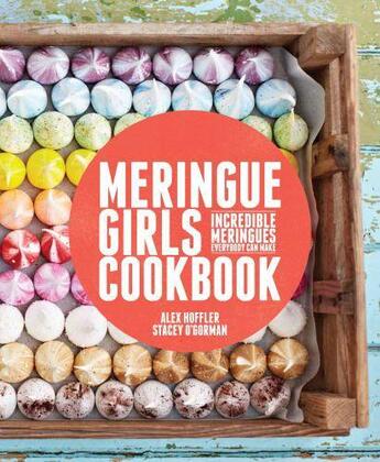 Couverture du livre « Meringue Girls Cookbook » de O'Gorman Stacey aux éditions Random House Digital