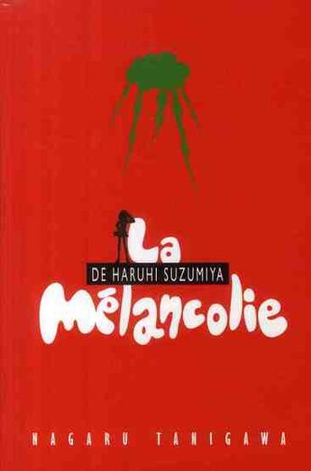 Couverture du livre « La mélancolie de Haruhi Suzumiya » de Tanigawa-N aux éditions Hachette Romans