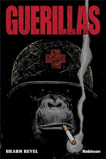 Couverture du livre « Guerillas » de Brahm Revel aux éditions Robinson