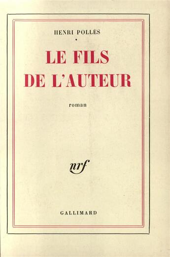 Couverture du livre « Le fils de l'auteur » de Henri Polles aux éditions Gallimard