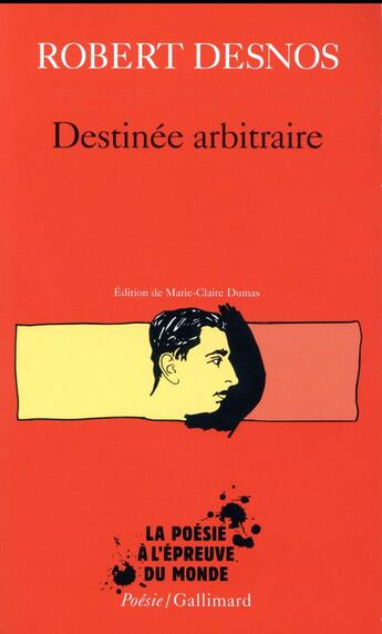 Couverture du livre « Destinée arbitraire » de Robert Desnos aux éditions Gallimard