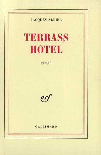 Couverture du livre « Terrass hotel » de Jacques Almira aux éditions Gallimard