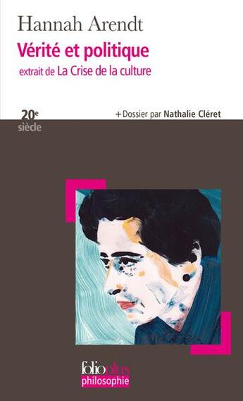 Couverture du livre « Vérité et politique : extrait de « La crise de la culture » » de Hannah Arendt aux éditions Folio