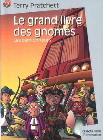 Couverture du livre « Le grand livre des gnomes T.1 ; les camionneurs » de Terry Pratchett aux éditions Pere Castor