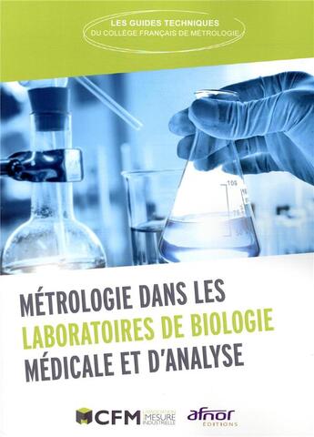 Couverture du livre « Métrologie dans les laboratoires de biologie médicale et d'analyse » de College Francais Metrologie aux éditions Afnor