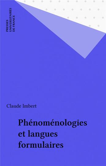 Couverture du livre « Phenomenologie et langues formulaires » de Claude Imbert aux éditions Puf