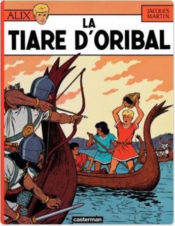 Couverture du livre « Alix t.4 ; la tiare d'Oribal » de Jacques Martin aux éditions Casterman