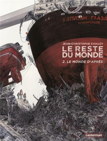 Couverture du livre « Le reste du monde Tome 2 : le monde d'après » de Jean-Christophe Chauzy aux éditions Casterman