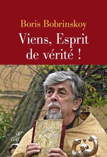 Couverture du livre « Viens, esprit de vérité ! » de Boris Bobrinskoy aux éditions Cerf