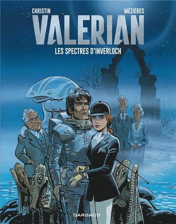 Couverture du livre « Valérian Tome 11 : les spectres d'Inverlock » de Pierre Christin et Jean-Claude Mézières aux éditions Dargaud