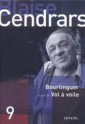 Couverture du livre « Oeuvres complètes Tome 9 ; bourlinguer ; vol à voile » de Blaise Cendrars aux éditions Denoel