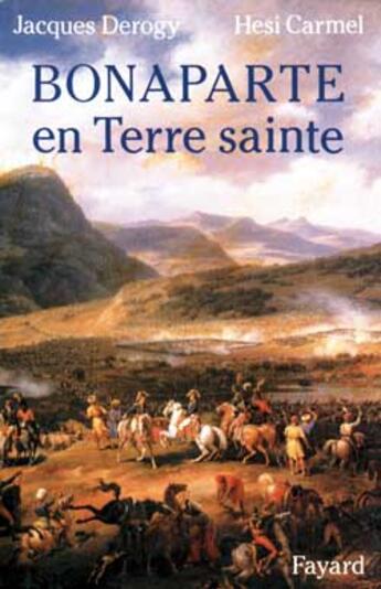 Couverture du livre « Bonaparte en Terre sainte » de Derogy/Carmel aux éditions Fayard