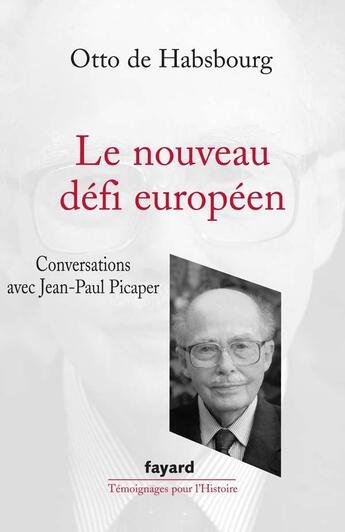 Couverture du livre « Le Nouveau défi européen » de Otto De Habsbourg aux éditions Fayard