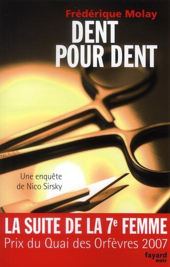 Couverture du livre « Dent pour dent » de Frederique Molay aux éditions Fayard