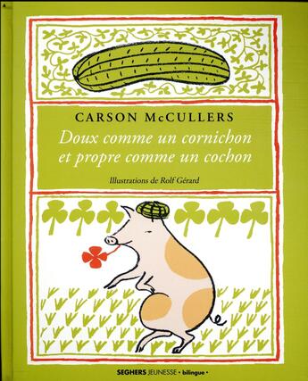 Couverture du livre « Doux comme un cornichon et propre comme un cochon » de Carson Mccullers et Rolf Gerard aux éditions Seghers