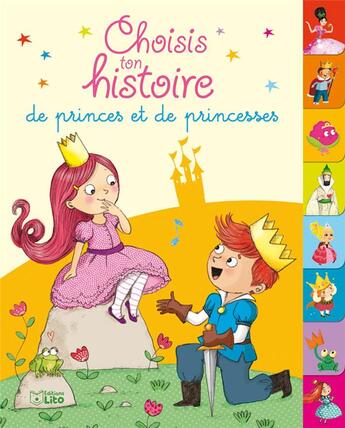 Couverture du livre « Choisis ton histoire de princes et de princesses » de  aux éditions Lito
