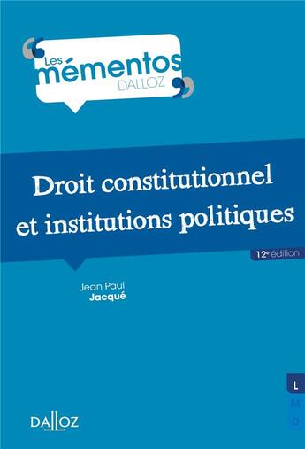 Couverture du livre « Droit constitutionnel et institutions politiques (12e édition) » de Jean-Paul Jacque aux éditions Dalloz