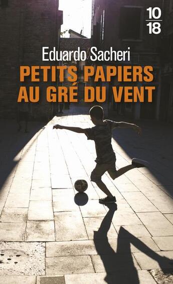 Couverture du livre « Petits papiers au gré du vent » de Eduardo Sacheri aux éditions 10/18