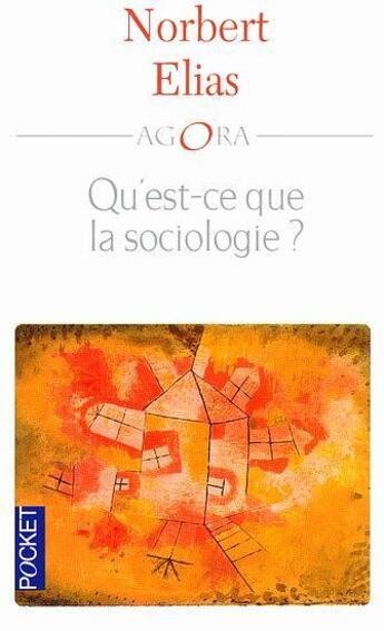 Couverture du livre « Qu'est-ce que la sociologie ? » de Norbert Elias aux éditions Pocket