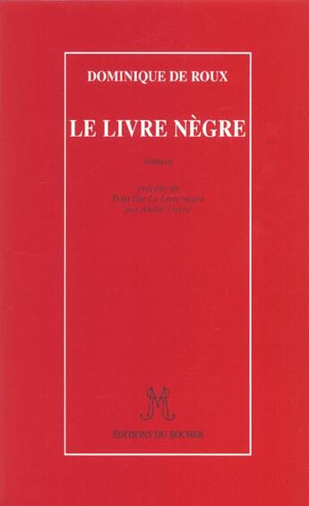 Couverture du livre « Le livre negre » de Dominique De Roux aux éditions Rocher