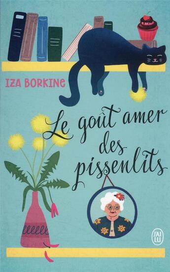 Couverture du livre « Le goût amer des pissenlits » de Iza Borkine aux éditions J'ai Lu