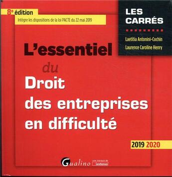 Couverture du livre « L'essentiel du droit des entreprises en difficulte - integre les dispositions de la loi pacte » de Henry aux éditions Gualino