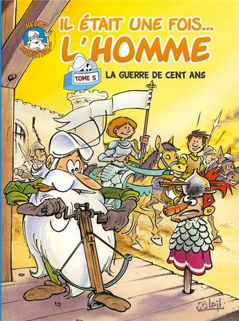 Couverture du livre « Il était une fois... l'homme Tome 5 : la guerre de cent ans » de Jean Barbaud et Minte et Jean-Charles Gaudin aux éditions Soleil