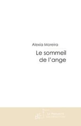 Couverture du livre « Le sommeil de l'ange » de Moreira-A aux éditions Le Manuscrit