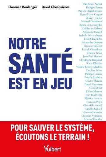 Couverture du livre « Notre santé est en jeu : écoutons le terrain, les solutions sont là ! » de Florence Boulenger et David Ghesquieres aux éditions Vuibert