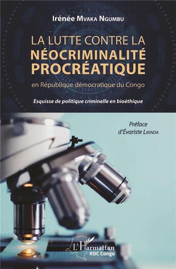 Couverture du livre « La lutte contre la néocriminalite procréatique en République démocratique du Congo » de Mvaka Ngumbu Irenee aux éditions L'harmattan