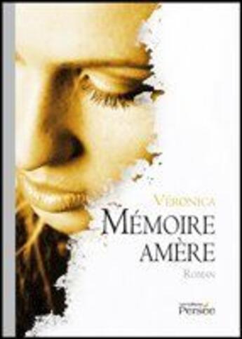 Couverture du livre « Mémoire amère » de Veronica aux éditions Persee