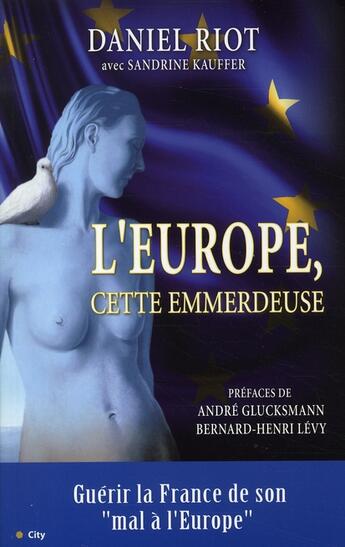 Couverture du livre « L'Europe cette emmerdeuse » de D Riot aux éditions City