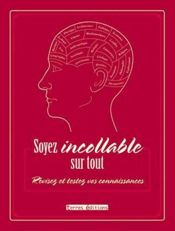 Couverture du livre « Soyez incollable sur tout » de  aux éditions Terres Editions