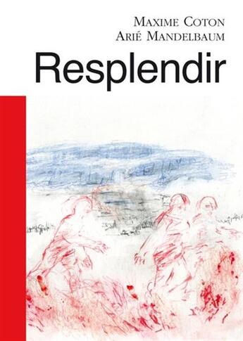 Couverture du livre « Resplendir » de Coton Maxime aux éditions Esperluete