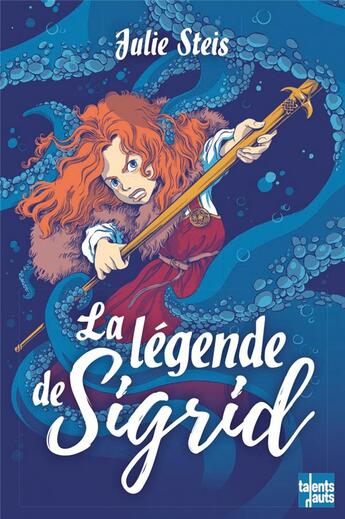 Couverture du livre « La légende de Sigrid » de Nancy Pena et Julie Steis aux éditions Talents Hauts